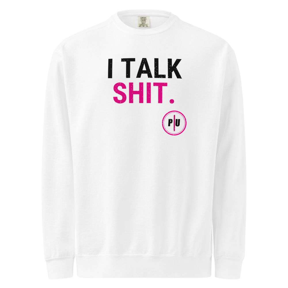 Comfort Colors 1566 crewneck, White, Pink accent, I Talk Shit front