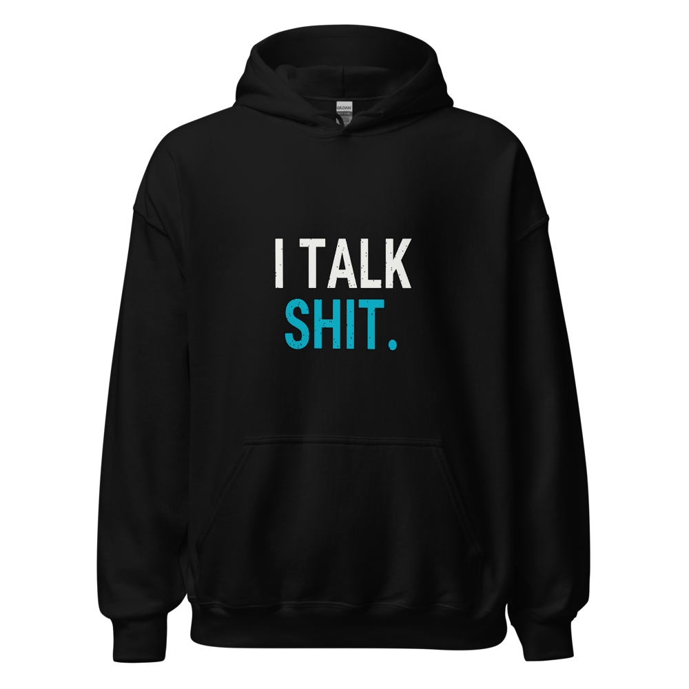 I Talk Shit hoodie, Style 3, Black, Cyan accent, front