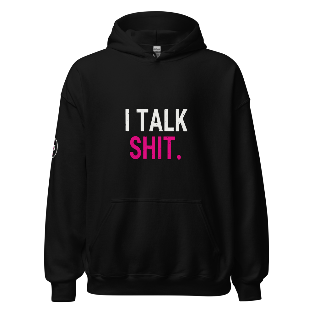 I Talk Shit hoodie, Style 2, Black, Pink accent, front